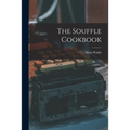 The Souffle Cookbook - Paperback