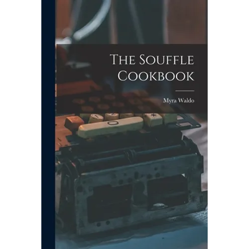 The Souffle Cookbook - Paperback