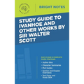 Study Guide to Ivanhoe and Other Works by Sir Walter Scott - Paperback