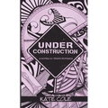 Under Construction - Paperback