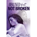 Abused but Not Broken - Paperback