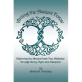Writing the Ancient Forest: Exploring the Ancient Irish Tree Alphabet through Story, Myth and Metaphor - Paperback