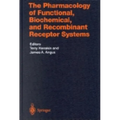 The Pharmacology of Functional, Biochemical, and Recombinant Receptor Systems - Hardcover
