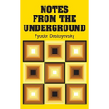 Notes from the Underground - Hardcover