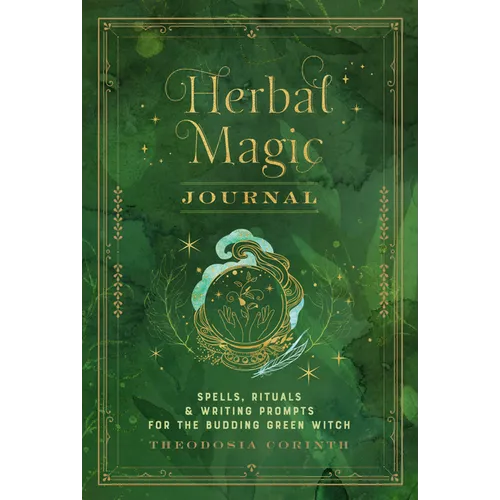 Herbal Magic Journal: Spells, Rituals, and Writing Prompts for the Budding Green Witch - Hardcover