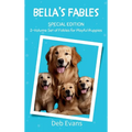 Bella's Fables Special Edition: Classic Stories for Playful Pups - Hardcover