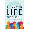 Is Your Life Successful?: Answers and Anecdotes from Over 200 Everyday People - Hardcover