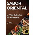 Sabor Oriental: Un Viaje Culinario a la Cocina China - Paperback