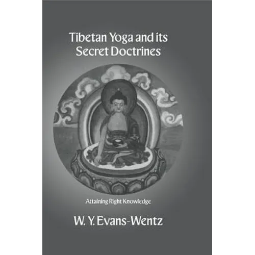 Tibetan Yoga and Its Secret Doctrines - Paperback