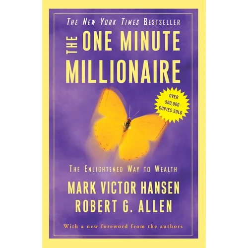 The One Minute Millionaire: The Enlightened Way to Wealth - Paperback