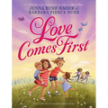 Love Comes First - Hardcover