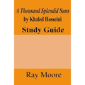 A Thousand Splendid Suns by Khaled Housseini: A Study Guide - Paperback