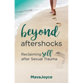 Beyond Aftershocks: Reclaiming Self after Sexual Trauma - Paperback