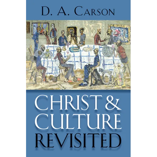 Christ and Culture Revisited - Paperback