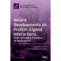 Recent Developments on Protein-Ligand Interactions: From Structure, Function to Applications - Hardcover