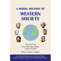 A Moral History of Western Society - Volume Two: From the Mid-1800s to the Present - Paperback