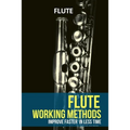 Flute working methods: flute method - improve faster in less time - Paperback