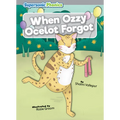 When Ozzy Ocelot Forgot - Library Binding