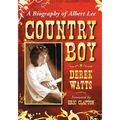 Country Boy: A Biography of Albert Lee - Paperback