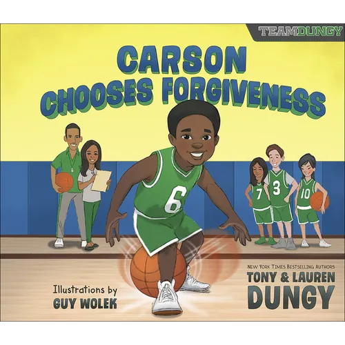 Carson Chooses Forgiveness: A Team Dungy Story about Basketball - Hardcover