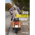 Who Rescued Whom: Dogs Portraits & Rescue Stories - Paperback