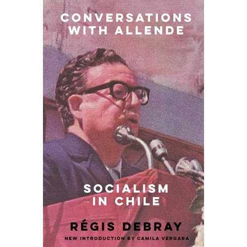 Conversations with Allende: Socialism in Chile - Paperback