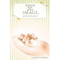 Born in His Image, Birthed in His Likeness - Paperback