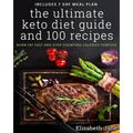 The Ultimate Keto Diet Guide & 100 Recipes: Burn Fat Fast & Stop Counting Calories Forever - Paperback