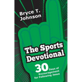 The Sports Devotional: 30 Days of Encouragement for Following Jesus - Paperback
