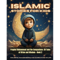 Islamic Stories For Kids - Prophet Muhammad and the Companions: 30 Tales of Virtue and Wisdom - Book 2 - Paperback