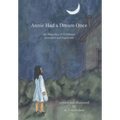 Annie Had a Dream Once: An Abecedary of Childhood Innocence and Experience - Hardcover