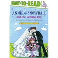 Annie and Snowball and the Wedding Day: Ready-To-Read Level 2 - Hardcover