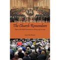 The Church Remembers: Papers of the RCA Commission on History, 1977 to 2019 - Paperback