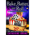 Bake, Batter, and Roll - Paperback