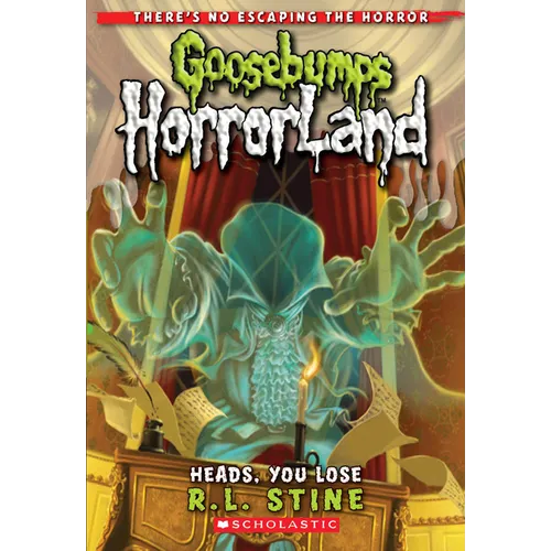 Heads, You Lose! (Goosebumps Horrorland #15) - Paperback