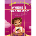 Where's Grandma?: A Child's View on Loss, Grief & Bereavement - Hardcover