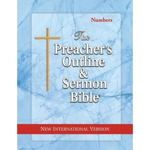 The Preacher's Outline & Sermon Bible: Numbers: New International Version - Paperback