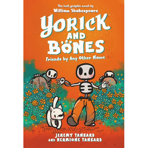 Yorick and Bones: Friends by Any Other Name - Hardcover