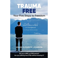 Trauma Free: Your Five Steps to Freedom - Paperback