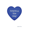 braveing the way - Paperback