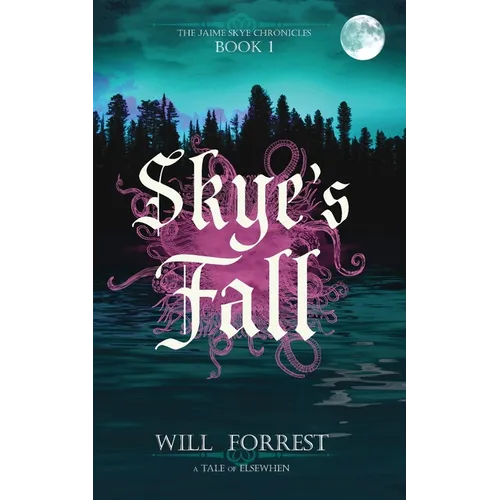 Skye's Fall: Book One of the Jaime Skye Chronicles - Paperback