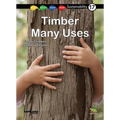 Timber -- Many Uses: Book 17 - Paperback