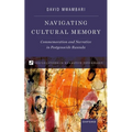Navigating Cultural Memory: Commemoration and Narrative in Postgenocide Rwanda - Hardcover