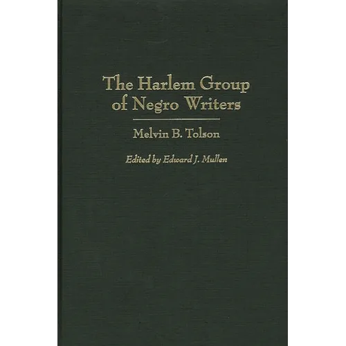 The Harlem Group of Negro Writers, by Melvin B. Tolson - Hardcover