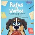 Rufus is Worried: First Day of School - Hardcover