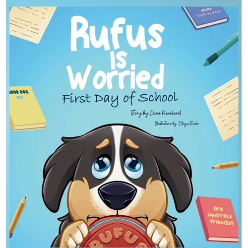 Rufus is Worried: First Day of School - Hardcover