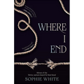 Where I End - Hardcover