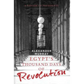 Egypt's Thousand Days of Revolution: A Parade of Presidents - Paperback