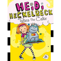Heidi Heckelbeck Takes the Cake - Paperback