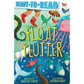 Float, Flutter: Ready-To-Read Pre-Level 1 - Hardcover